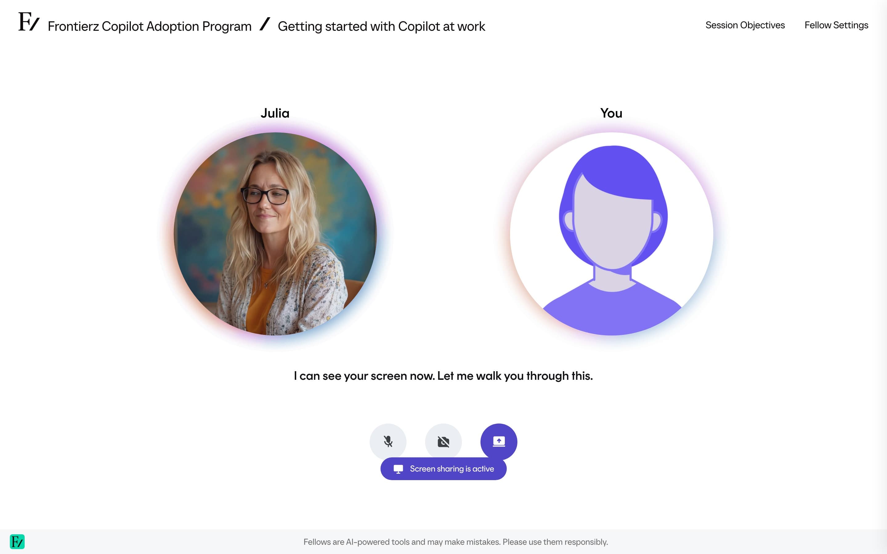 A live session with the user's screen actively shared with the AI Fellow